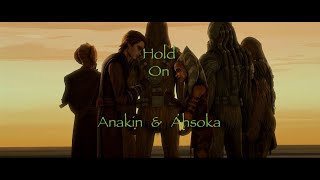 Hold On - Anakin and Ahsoka amv || TanoKinz