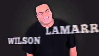 Lamarr Wilson Intro