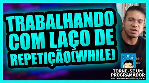 Laço de Repetição (While) em Javascript | Torne-se um Programador