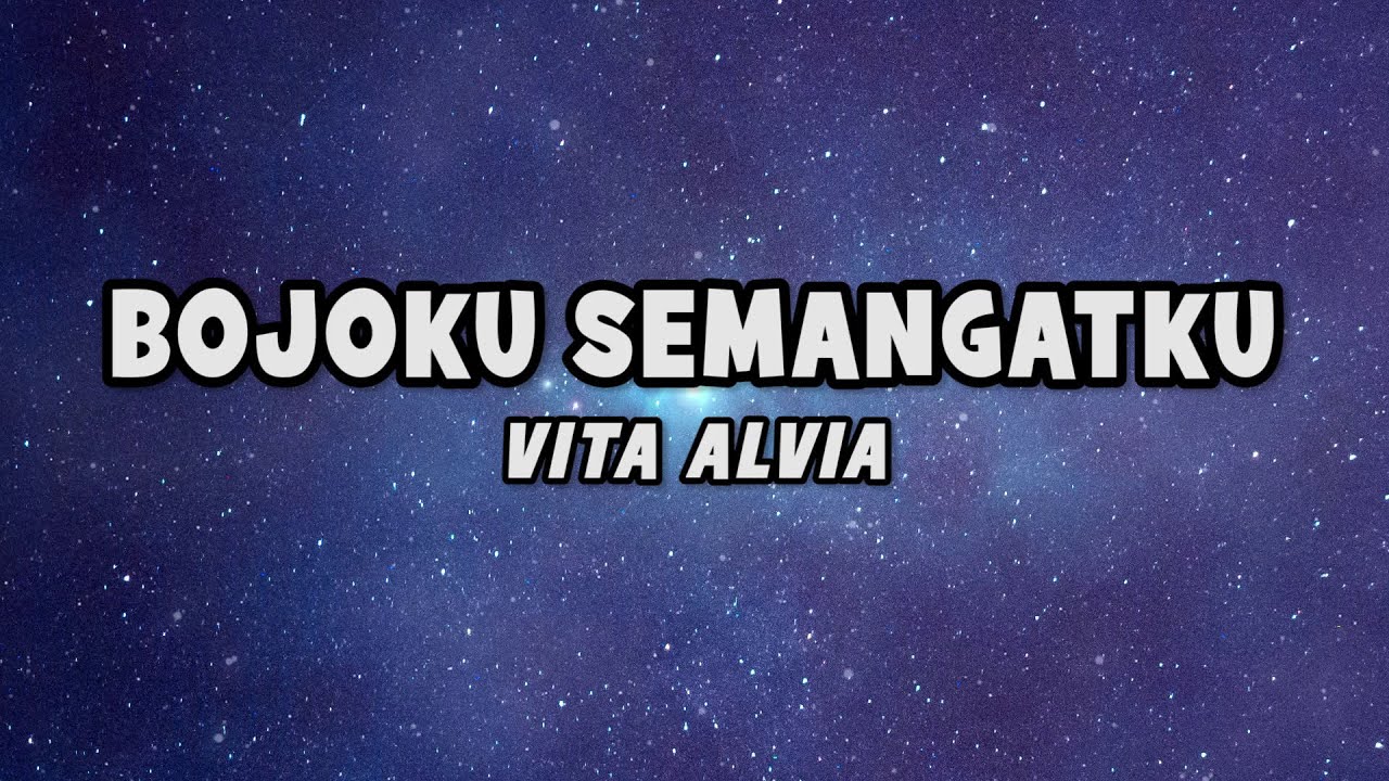 Vita Alvia - Bojo Semangatku | Official Lyric