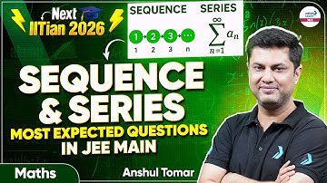 Sequence and Series || Most Expected Questions in JEE Main 2026 || LIVE || @InfinityLearn-JEE
