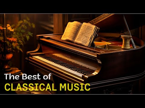 Best classical music. Music for the soul: Beethoven | Mozart | Chopin | Bach | Schubert ...