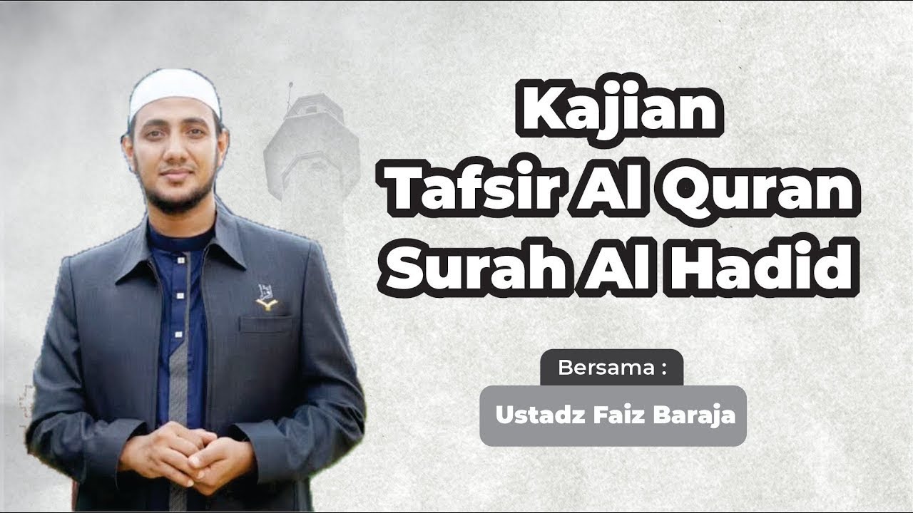 Tafsir Surah Al Hadid | Ustadz Faiz Baraja