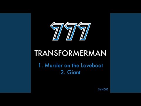 Transformer Man — Giant