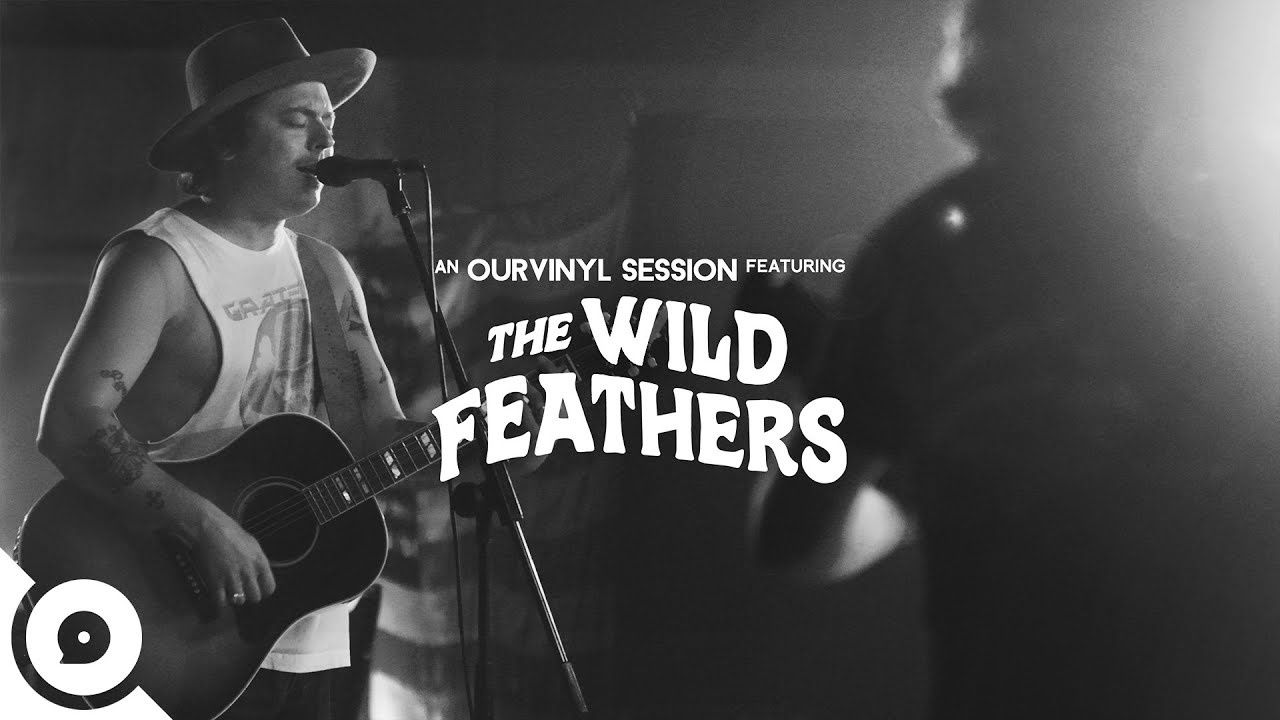 The Wild Feathers Goodnight OurVinyl Sessions YouTube