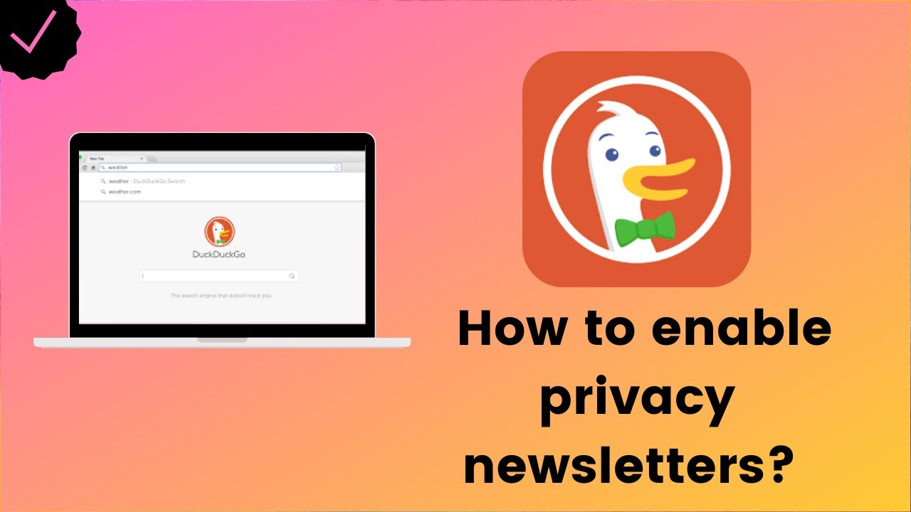 How to enable privacy newsletters on duckduckgo.com?