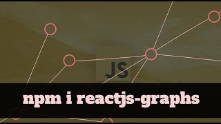 reactjs-graphs, and how you can create an npm package!
