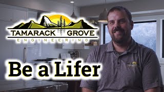 Be A Lifer at Tamarack Grove Engineering