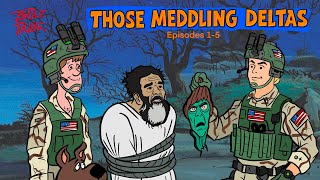 Those Meddling Deltas Cartoon. Episodes 1-5