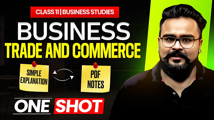 Business Trade and Commerce class 11 One Shot | Chapter 1 Business Studies | Gaurav Jain