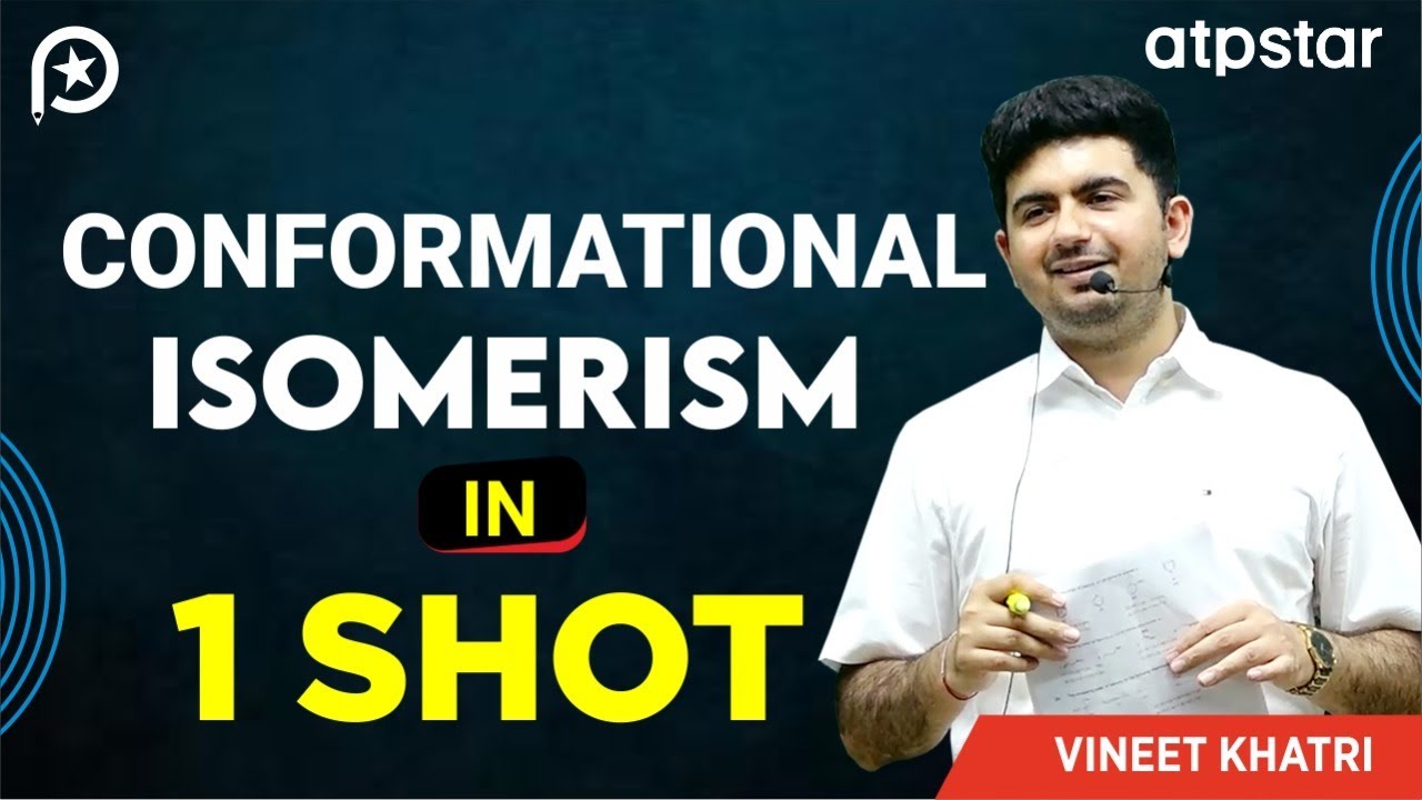 Conformational isomerism in 1 shot | Organic Chemistry | IIT JEE & NEET | Vineet Khatri | ATP STAR