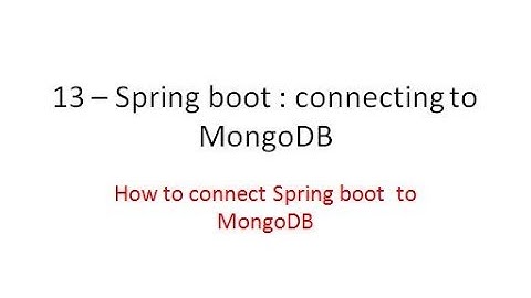 13  Spring boot  connecting to MongoDB
