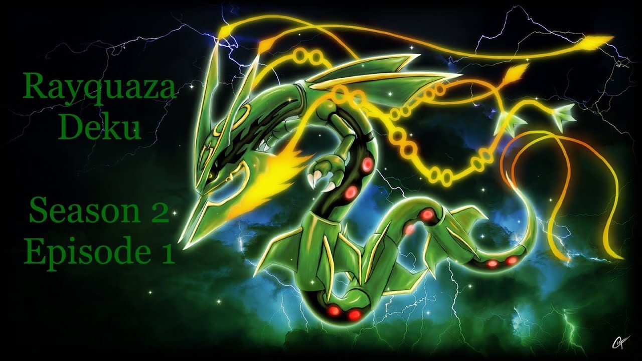 Rayquaza Deku S2 E1 ‘Legends united’ + S1 Recap