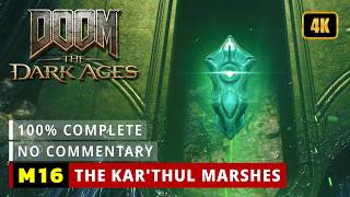 Doom: The Dark Ages - M16: The Kar'Thul Marshes [All Secrets | 100% Complete | No Commentary]