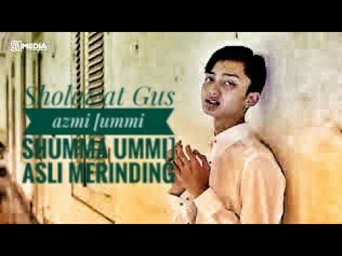 Sholawat Gus azmi [ummi shumma ummi] asli merinding