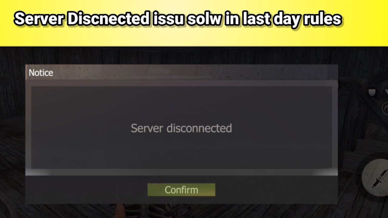 last day rules survival problem server Discnected | server Discnected problem in last day rules sur.