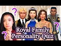 WHICH ROYAL FAMILY CHARACTER ARE YOU? | The Sims 4: The Royal Family Personality Quiz