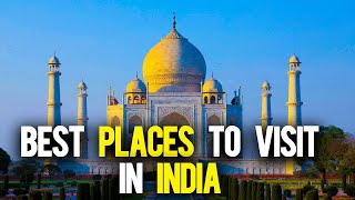 India's top 10 must-visit destinations !