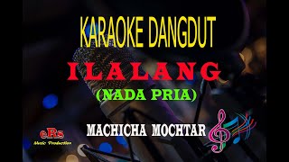 Karaoke Ilalang Nada Pria - Machicha Mochtar (Karaoke Dangdut Tanpa Vocal)