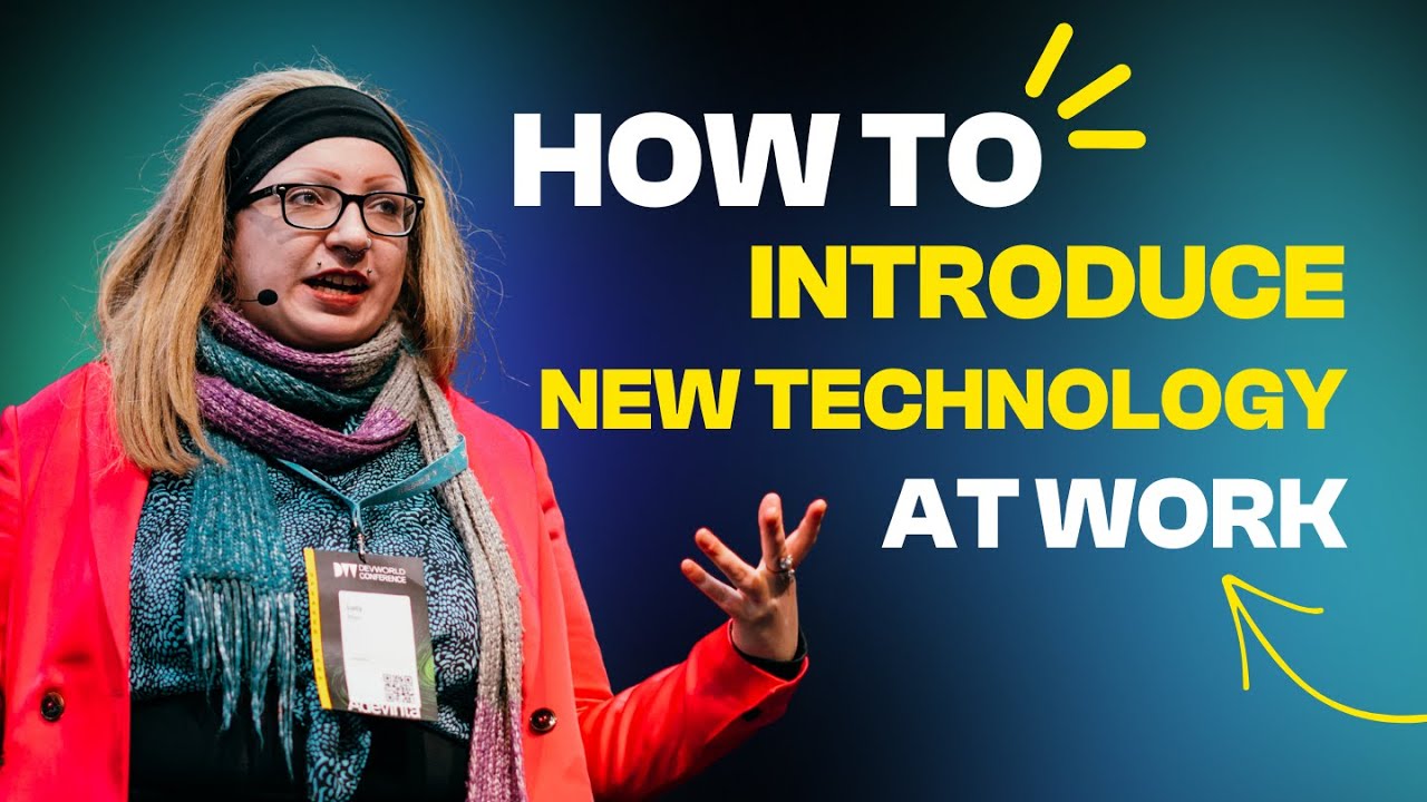 Lucy Mair - How to introduce new technology at work (and why you maybe shouldn't) - DevWorld 2024