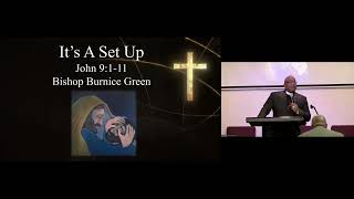 (4-5-24) Day 3 Revival - It’s A Set Up - John 9:1-11- Revivalist, Bishop Dr. Burnice Green, Sr.