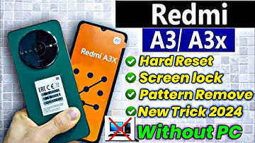 Redmi A3x Hard Reset - Redmi a3x Hard reset & remove Password, Pattern lock - without pc 2025