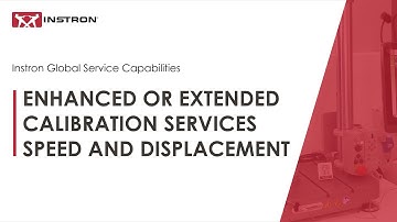 Enhanced or Extended Speed and Displacement | Instron® Professional Services