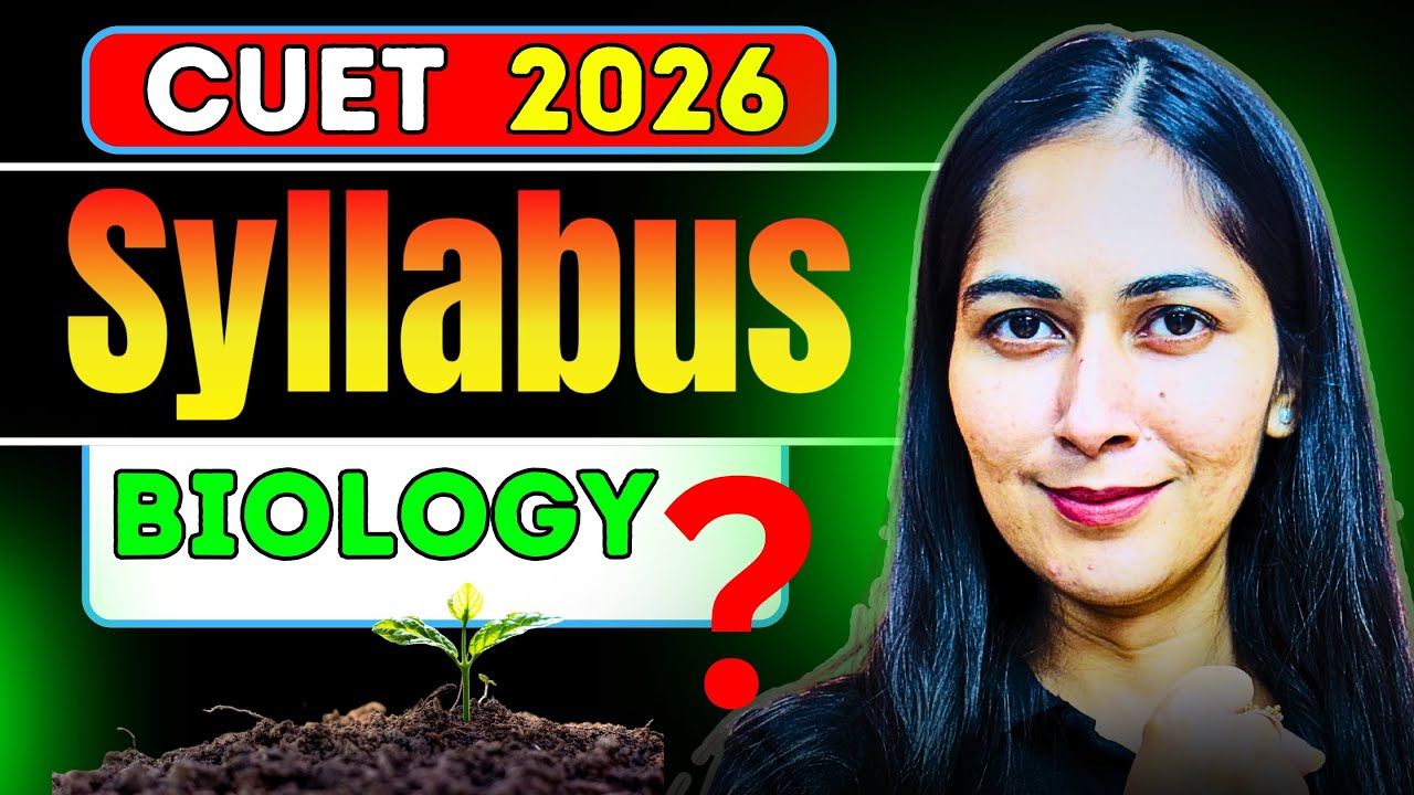 CUET 2026: CUET Biology Syllabus 2026 | Complete & Updated Syllabus ...