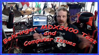 Behringer MDX2400 test, and PC issues