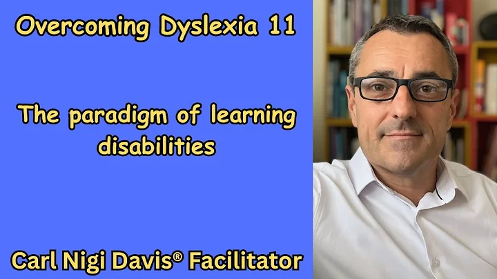 Overcoming Dyslexia 11: the paradigm of learning disabilities