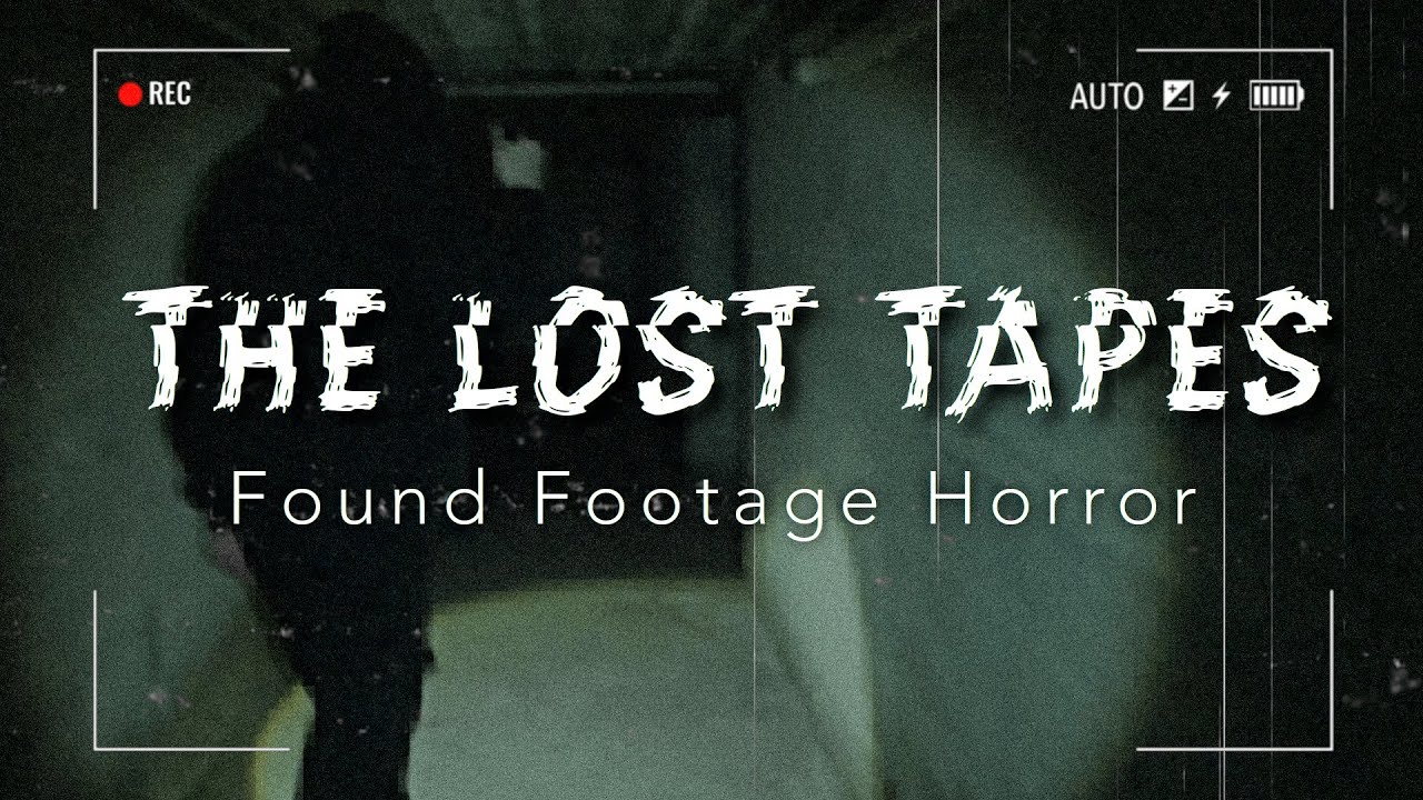 THE LOST TAPES Found Footage Horror YouTube
