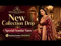 New Collection Drop | Special Sundar Saree | Booking Number 7014238172 | Anita Jain Fashions