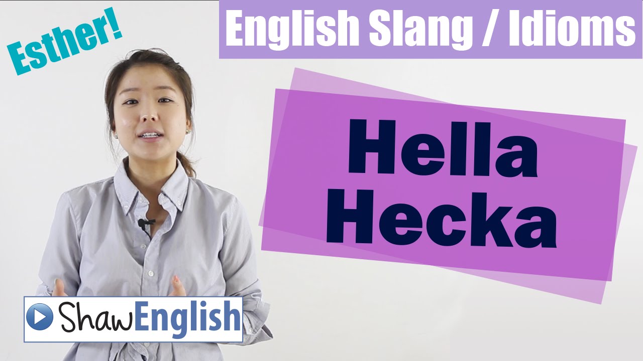 english-slang-idioms-hella-hecka-youtube