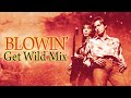 B'z｜BLOWIN’（Get Wild Mix）