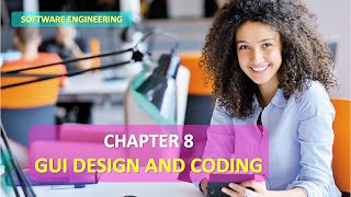 CHAPTER 8 SOFTWARE ENGINEERING GUI DESIGN AND CODING FULL