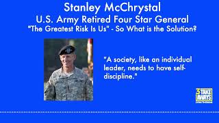 #69 Army General (Ret.) Stanley McChrystal: "The Greatest Risk Is Us" - So What is the Solution?