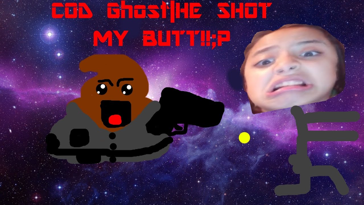 COD Ghost|HE SHOT MY BUTT!!! ;P
