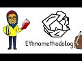 Ethnomethodology In Under 5 Minutes | Theory In 5