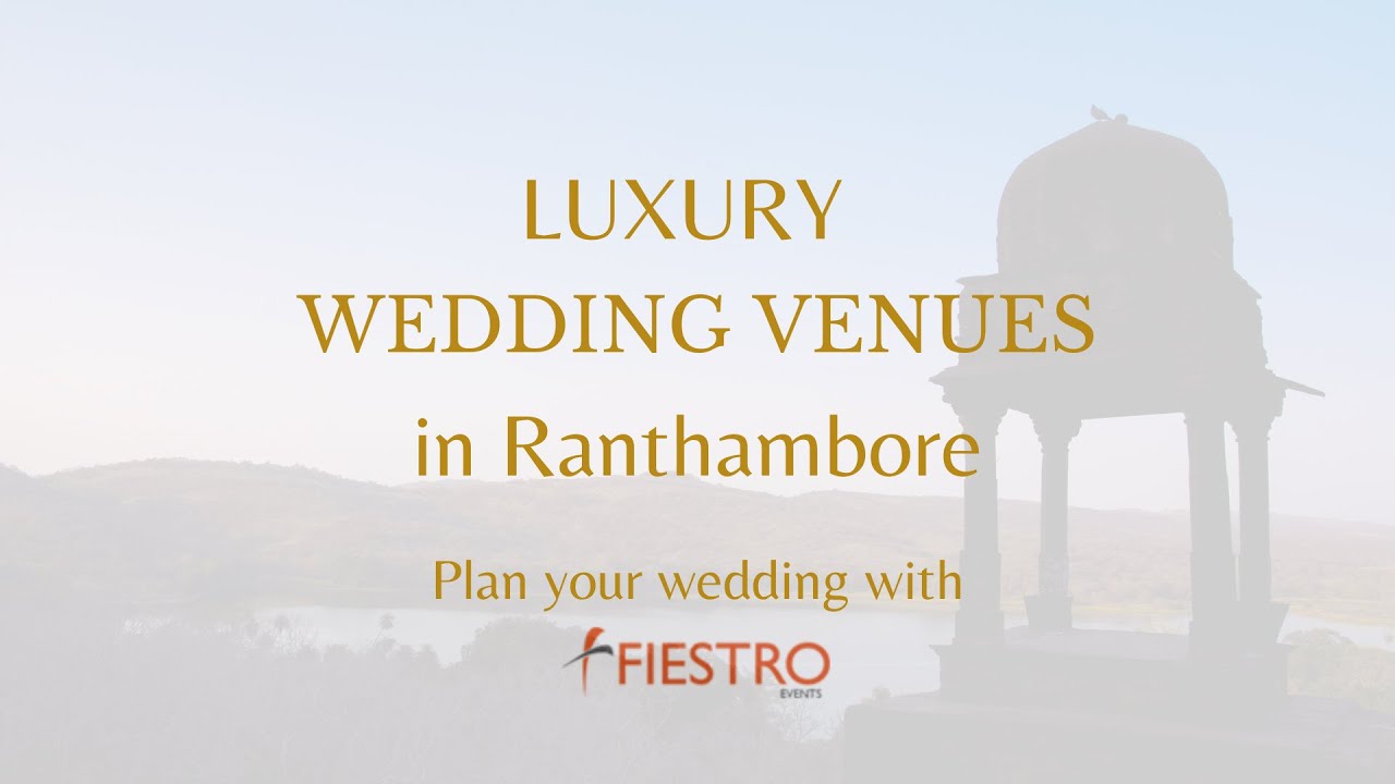 Wedding Venues in Ranthambore | Destination Wedding Venue Ranthambore Wedding Planner in Ranthambore
