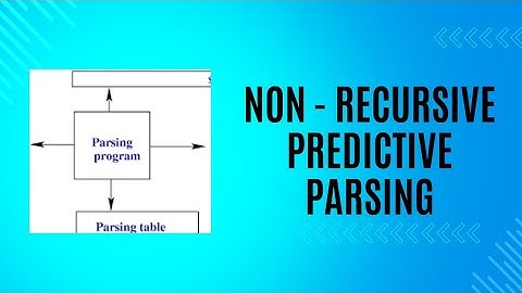 Non Recursive Predictive Parsing | Compiler Design | Predictive Parser