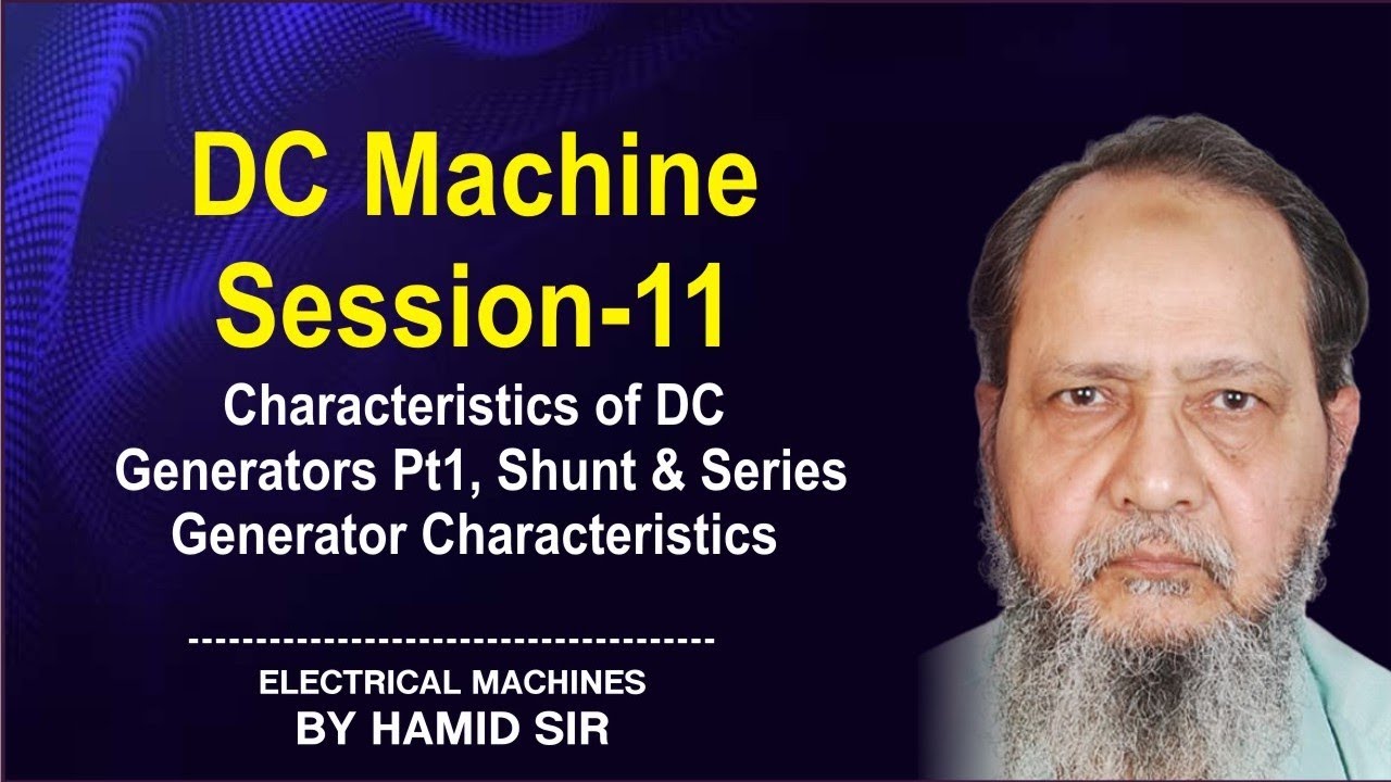 DC Machine Session11 Characteristics of DC Generators Pt1, Shunt