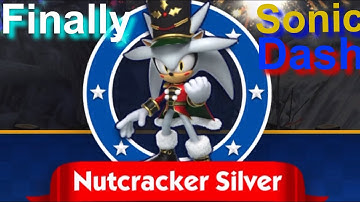 Sonic Dash: Got Nutcracker Silver Finally