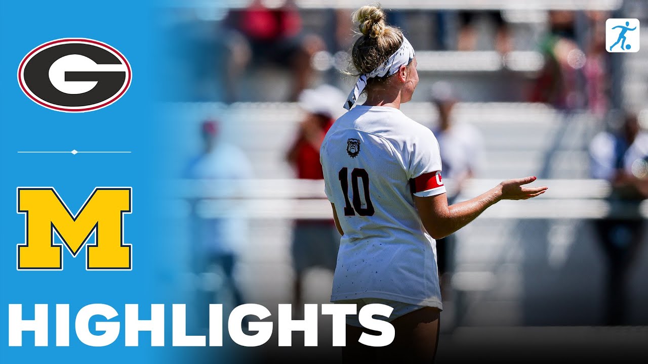 Georgia vs Michigan | NCAA College Women's Soccer | Highlights - August 24, 2025