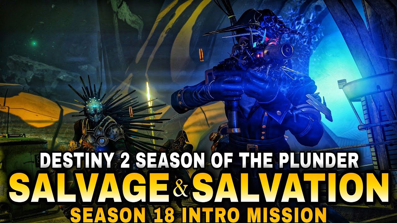 Season of the Plunder Opening Mission "Salvage and Salvation