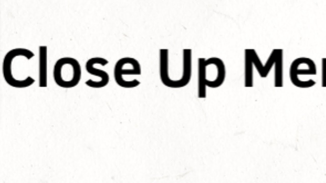 Close Up Meme}• YouTube