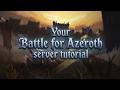 World of Warcraft Battle for Azeroth 8.3.7 Private Server Tutorial