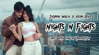 Jasmin Walia X Asim Riaz - Nights N Fights (Lyrics With English Translation)