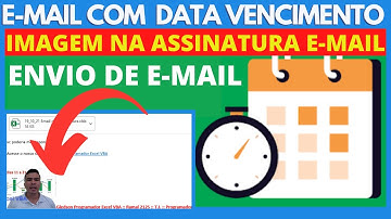 Como Enviar E-Mail Se A Data De Vencimento Foi Cumprida No Excel? | Assinatura de Email com Foto VBA