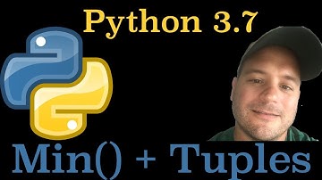 Python 3.7: How To Use The Min() Built-in Function On Tuples In Python