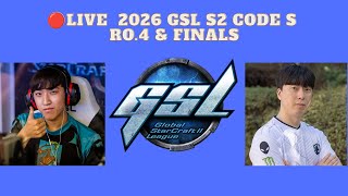🔴LIVE  2026 GSL S2 Code S  Ro.4 & FINALS     RESTREAMING